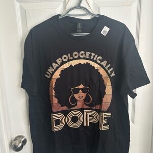 Unapologetically Dope T-Shirt with Graphic Design